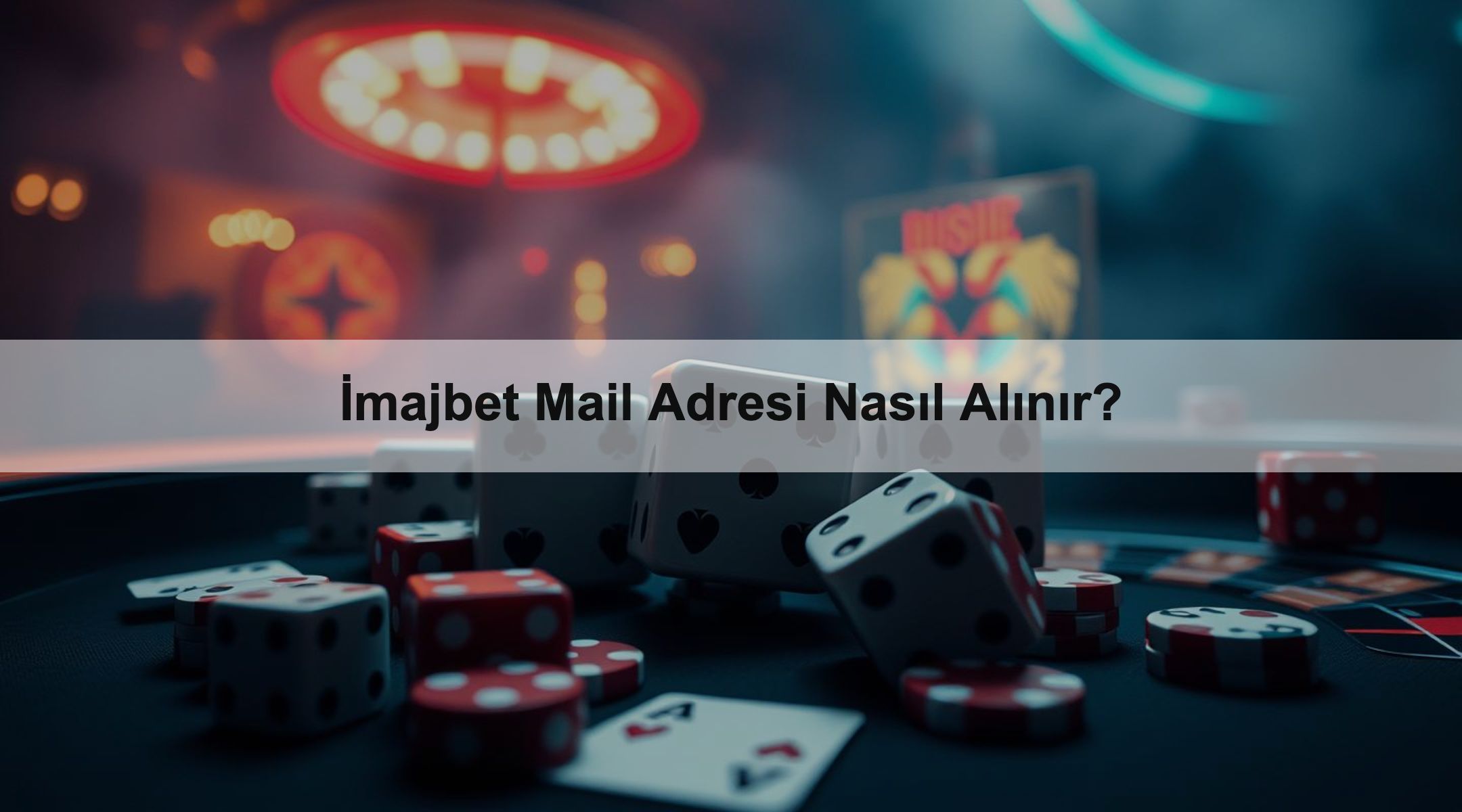 İmajbet Mail Adresi Nasıl Alınır?