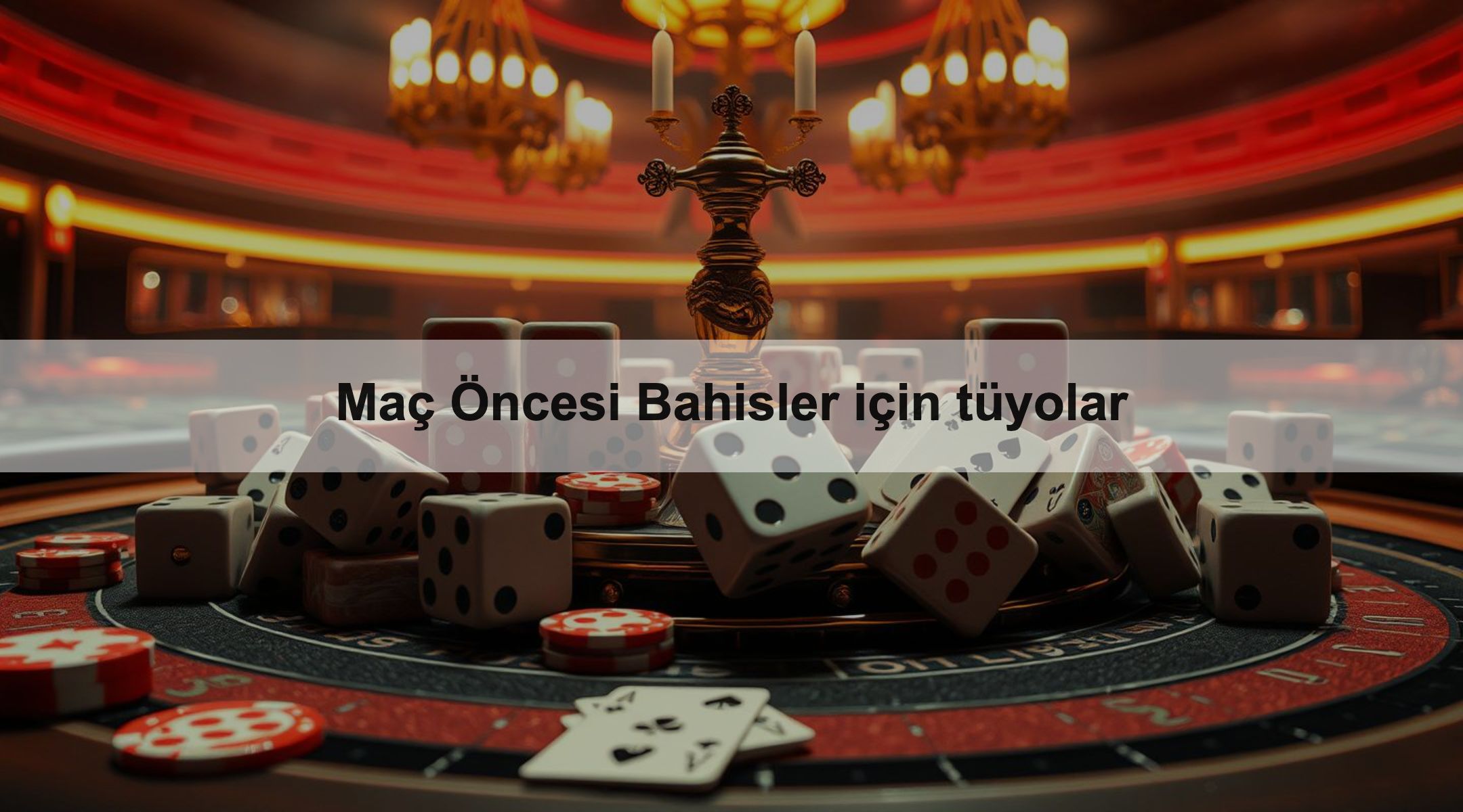 Maç Öncesi Bahisler için tüyolar