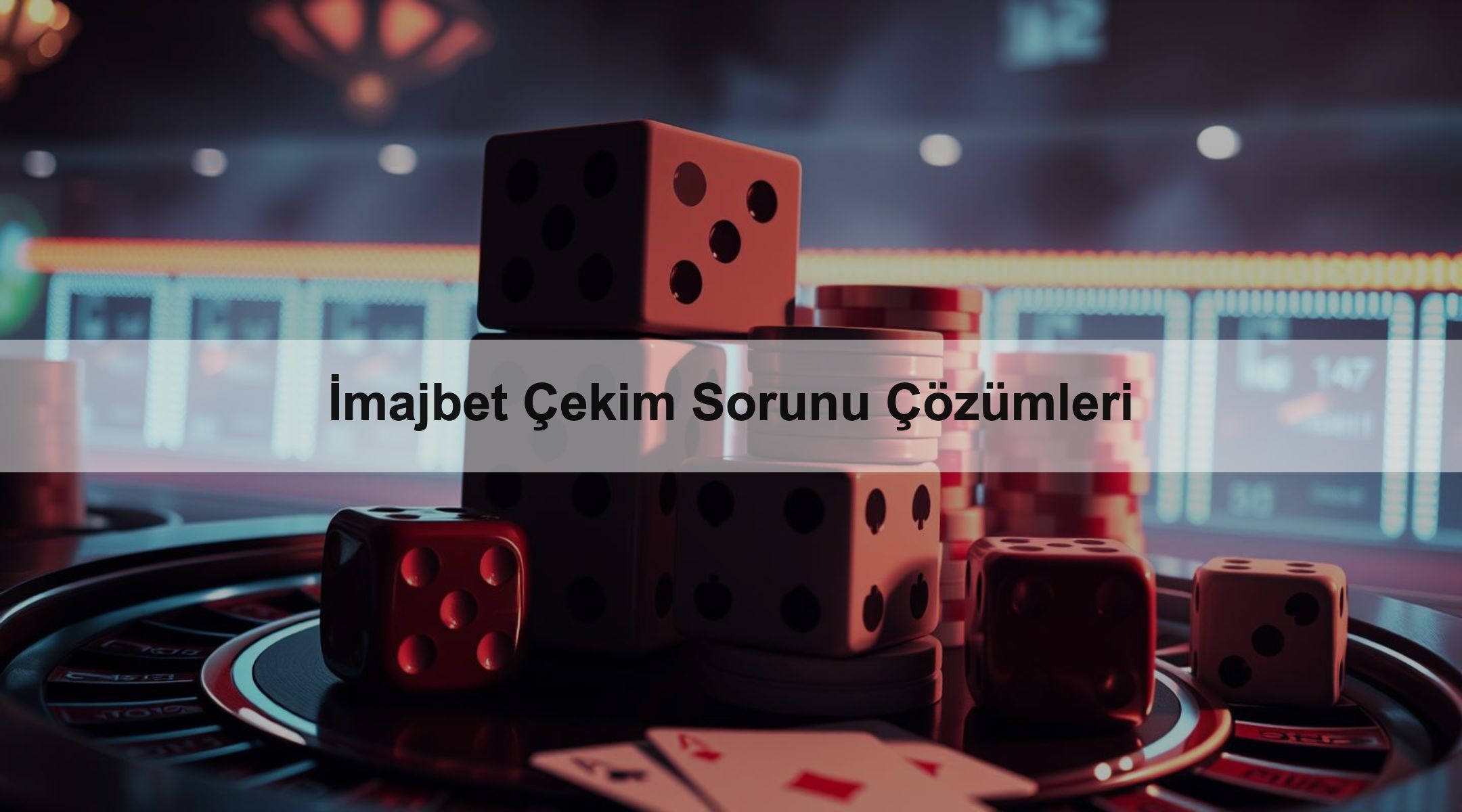 İmajbet Çekim Sorunu Çözümleri