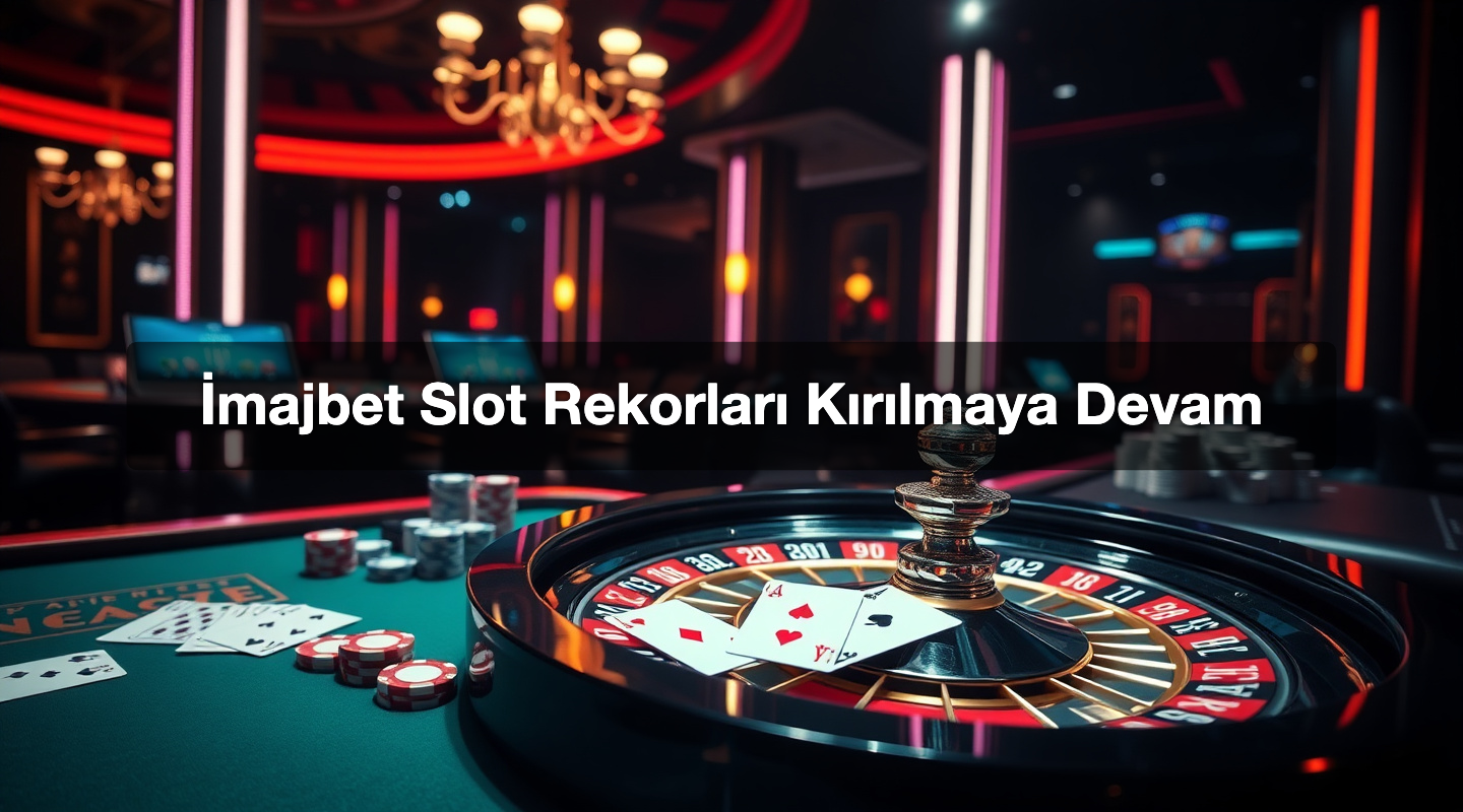 İmajbet Slot Rekorları Kırılmaya Devam