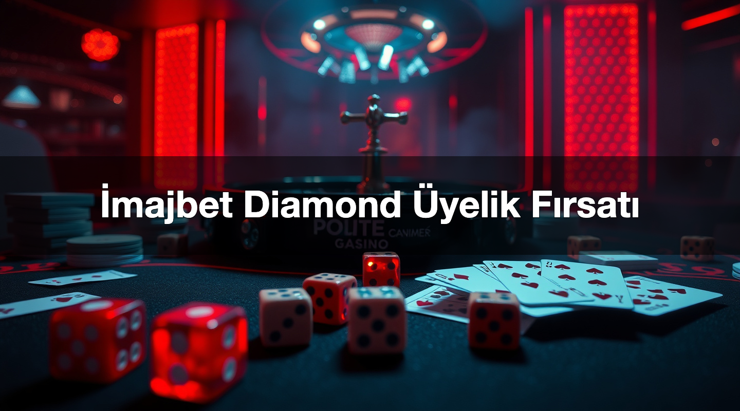 İmajbet Diamond Üyelik Fırsatı