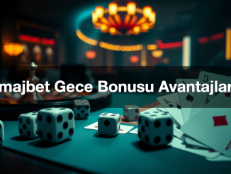 i majbet gece bonusu avantajlar 1778935214702